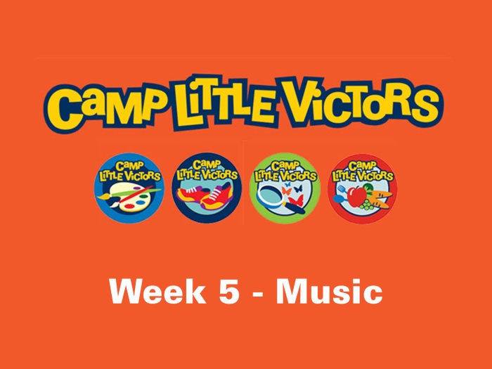 camp little victors week 5 - music